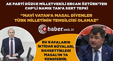Öztürk'ten, CHP'li Namık Tan'a: 