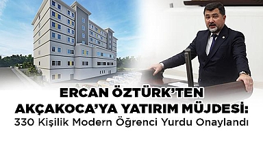 Ercan Öztürk'ten Akçakoca'ya Yatırım Müjdesi: 330 Kişilik Modern Öğrenci Yurdu Onaylandı