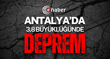Antalya’da deprem paniği: Aksu merkezli 3.8’lik sarsıntı kaydedildi