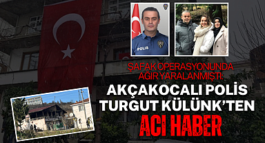 Şehit polis Turgut Külünk'ün acı haberi Akçakoca'daki ailesine ulaştı